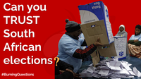 Can you TRUST South African elections? | Burning Questions Ep. 16