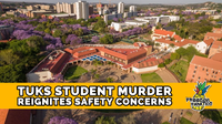 TUKS student murder reignites safety concerns | Freedom FANatics Ep. 64