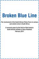 Broken Blue Line: the Involvement of the South African Police Force in Serious and Violent Crime in South Africa