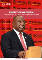 Enemy of Growth: The ideology holding South Africa hostage