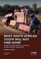 Most South African Youth will not find work: What can be done to avoid a mounting disaster