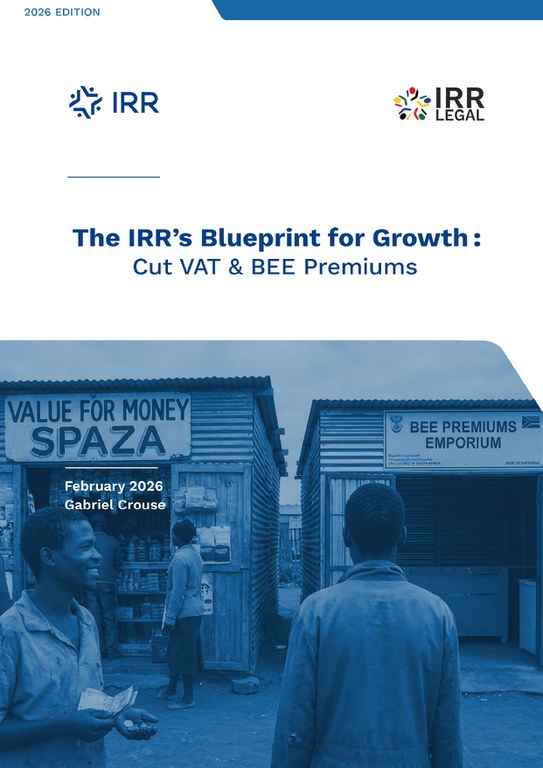 The IRR’s Blueprint for Growth: Cut VAT & BEE Premiums